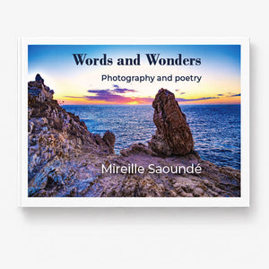 Words and Wonders – Fine Art Photography & Poetry Book