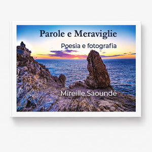 Parole e Meraviglie – Fotografia e poesia | Mireille Saoundé